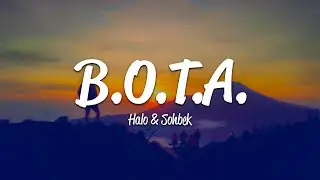 HALO & Sohbek - B.O.T.A. (Lyrics)