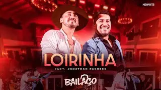 Baila&ccedil;o - LOIRINHA Feat Jonathan Pacheco (DVD Na Trilha de Um Sonho)
