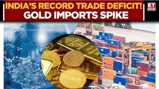 India&rsquo;s Record Trade Deficit Explained! Garima Kapoor on Gold Imports, Exports Slump & Tariff Impact