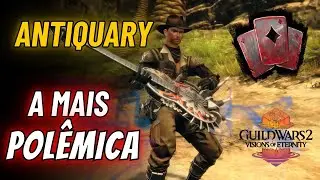 GUILD WARS 2: ANTIQUARY - AGORA TUDO FAZ SENTIDO!