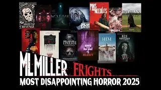 The 13 or So Most Disappointing Horror Films of 2025!