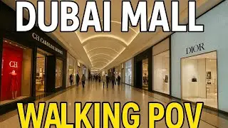 DUBAI SERIES DAY FOUR: DUBAI MALL WALKING POV