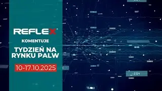 REFLEX komentuje | tydzień na rynku paliw | Ceny ropy Brent najniższe od maja!