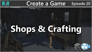 Unity GC2 Create A Game 20: Shops & Crafting