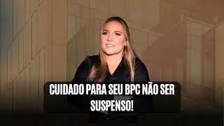 Cuidado para seu BPC n&atilde;o ser SUSPENSO!