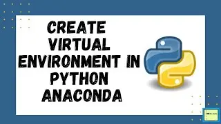 Как создать виртуальное окружение в Python Anaconda | в Jupyter