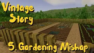 Ep. 5 - Chill Gardening - Can You Find My Mistake? | A Solo Vintage Story Stream