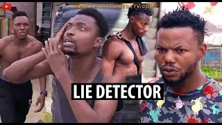 (ADVENTURES OF AKPAMU) LIE DETECTOR - EPISODE 22 (XPLOIT COMEDY)