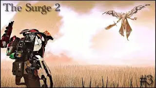 The Surge 2 | Первое прохождение | Финал