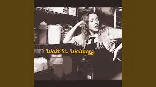 Wall St. Waitress