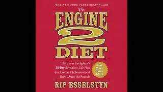Engine 2 Diet: The Texas Firefighter's 28-Day Save-Your-Life Plan that Lowers Cholesterol and Burns