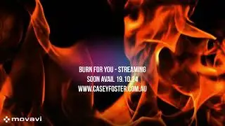 Burn For You - Casey Foster