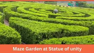 Maze Garden at Statue Of Unity | Bhul Bhulaiya Garden SOU