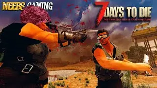 7 Days to Die with Vertiigo Gaming!
