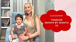Toddler Month by Month: Month 33  | Subt. ING/ FR/ ES/ ZHO_CN | Cloudmom