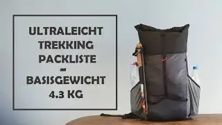 Ultraleicht Trekking Packliste - 4.3 kg Basisgewicht