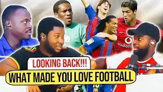Naija Football Talk: What made you love football?