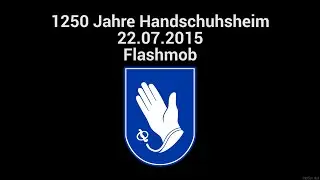 1250 Jahre Handschuhsheim - Flashmob | 22.07.2015