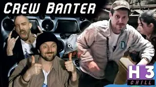 Chill H3 Moments | Crew Segments & Banter 4