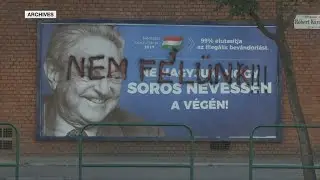 'Anti-Soros': Orban's reelection campaign's centerpiece to become law