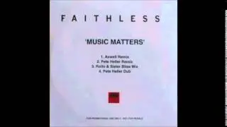 Faithless - Music Matters [Pete Heller Dub Mix]