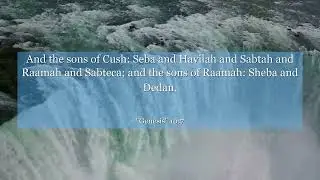 Genesis 10:7 And the sons of Cush: Seba and Havilah and Sabtah and Raamah and Sabteca; and the sons
