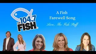The Fish Atlanta Farewell Song.