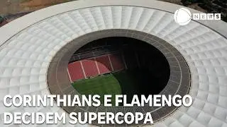 Corinthians e Flamengo decidem Supercopa do Brasil neste domingo (1&deg;)
