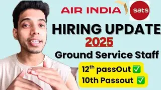 Air India SATS Ground Staff Hiring 2025 | Eligibility, Salary, Interview Process & Tips