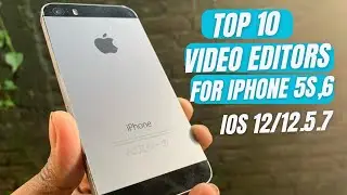 Top 10 video editors still usable on iPhone 5s/6 iOS 12.5.7