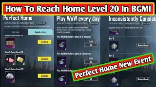 How To Reach Home Level 20 | Perfect Home Event | Play Wow Mode For A Total 30 Minutes