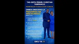 TAG-GPCT PENUEL 14/01/2025 SIKU 11: KONGAMANO LA KUFUNGA NA KUOMBA SIKU 35: REV ANNAEL G. PALLANGYO