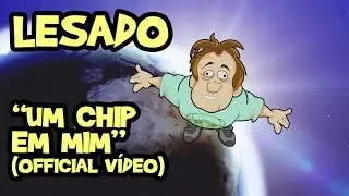 Lesado & Alfa Sigma - Um chip em mim (Official Music video)