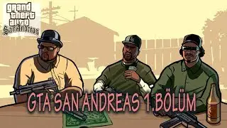 EFSANE BAŞLIYORR!! GTA SAN ANDREAS 1.BÖLÜM-TÜRKÇE ANLATIM