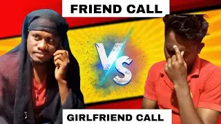 Friend call vs Girlfriend call : फ्रेंड कॉल vs गर्लफ्रेंड कॉल Cg. Comedy