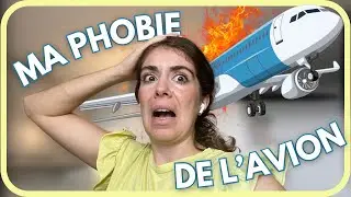 PHOBIE de l'avion : comment j'ai r&eacute;ussi &agrave; m'en lib&eacute;rer ✈️