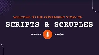 Scripts & Scruples #860 Anna Holbrook and Kale Browne Guest Star