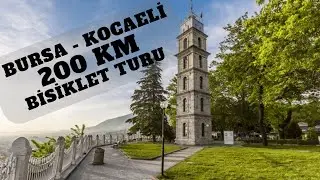 BİSİKLET İLE 200 KM / KOCAELİ - BURSA TURU - #bisikletturu