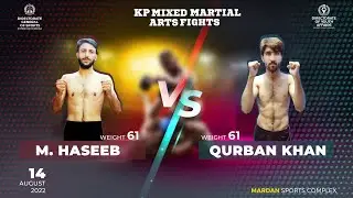 MIXED MARTIAL ARTS Fight | M. Haseeb V/S Qurban Khan  | #mmafight  #mixedmartialarts #kpsports