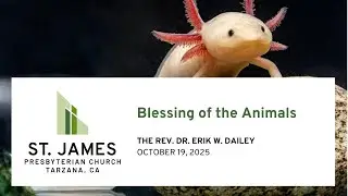 Blessing of the Animals Service, 10/19/25, St. James Presbyterian Church, Tarzana