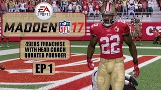 Madden NFL 17 (Xbox One) - 49ers Franchise With Head Coach Quarter Pounder - EP1
