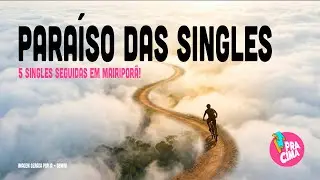 5 SINGLES LINDAS EM MAIRIPORÃ!