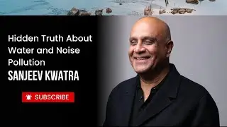 EPS-39. Hidden Truth About Water and Noise Pollution |  Responsibility  #sanjeevkwatra #podcast