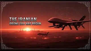 The Rise of the Iranian Drones | New Asymmetric Warfare