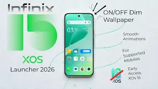 Забудьте об обновлении лаунчера XOS 16! Вот новое обновление лаунчера Infinix XOS 15 6 для поддер...