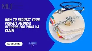 How To Request Your Private Medical Records For Your VA Claim