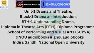 Unit-1 Drama and Theatre, Block-1 Diploma in Theatre Arts DTH SOPVA IGNOU #ignouaudiobooks