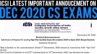 ICSI Latest Important Announcement on Dec 2020 CS Exams - Opt Out Option For All CS Students