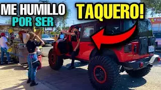Me rechazó Por Ser TAQUERO hasta que vio mi TROCA