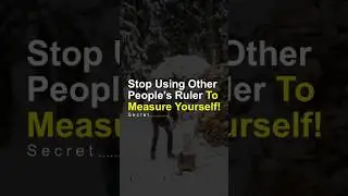 Stop using other people's ruler to measure yourself! #motivation #mindset #inspiration #elevation